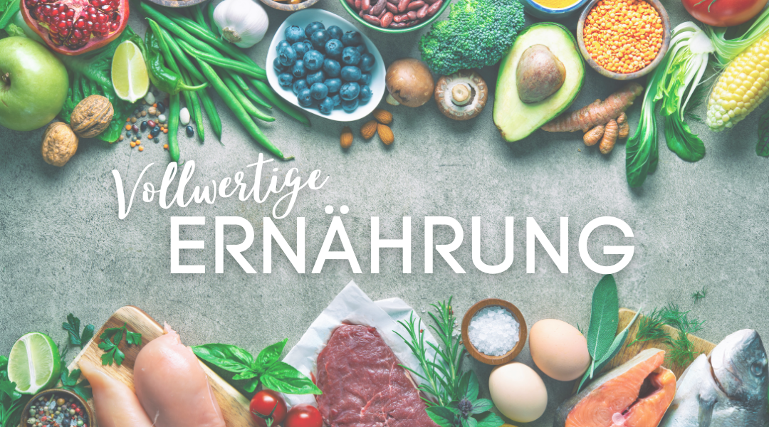 Vollwertige Ernährung